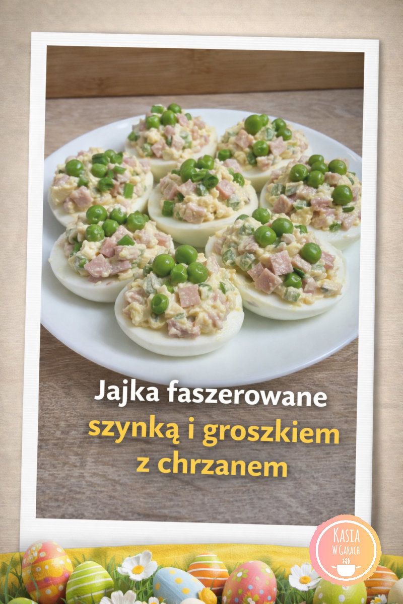 Jajka faszerowane szynką i groszkiem z chrzanem